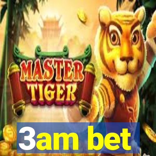 3am bet